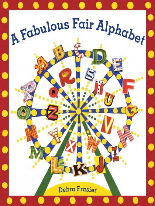Title details for A Fabulous Fair Alphabet by Debra Frasier - Available
